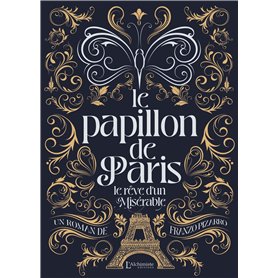 Le Papillon de Paris - Le rêve d'un Misérable