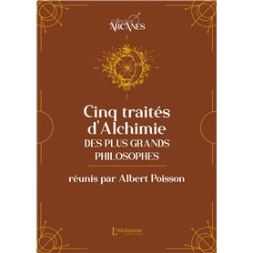 Cinq traités d'alchimie des plus grands philosophes