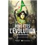 Vous êtes l'évolution - 10 ans d'info révoltée