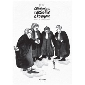 Chroniques de l'injustice ordinaire - Récits de procés illustrés