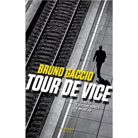 Tour de vice - les enquêtes de Bertrand Morillo flic malgré lui - Volume 2