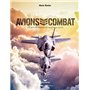 Avions de combat - 100 jets mythiques de 1944 à nos jours
