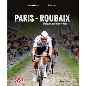 Paris-Roubaix - La légende de l'enfer du nord
