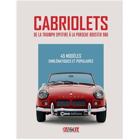 Cabriolets de légende - De la Triumph à la Porsche boxter 986