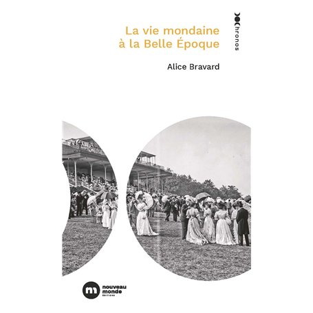 La vie mondaine à la Belle Époque
