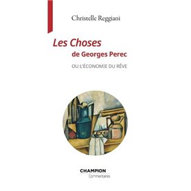 Les Choses de Georges Perec ou l'économie du rêve