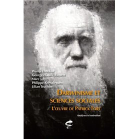 Darwinisme et sciences sociales - L'oeuvre de Patrick Tort