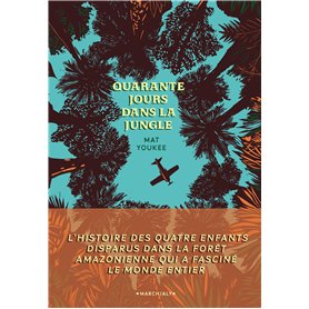 Quarante jours dans la jungle