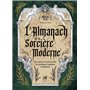 L'Almanach de la Sorcière Moderne - Une année à la découverte des pratiques magiques et païennes