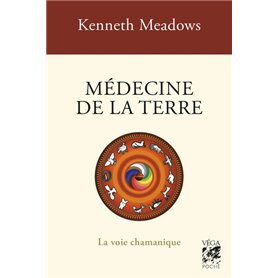 Médecine de la Terre - La voie chamanique