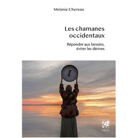 Les chamanes occidentaux - Répondre aux besoins