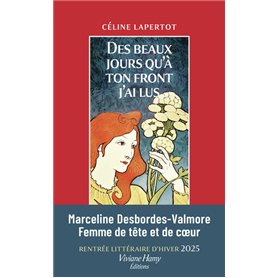 Des beaux jours qu'à ton front j'ai lus