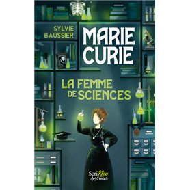Marie Curie - La femme de sciences