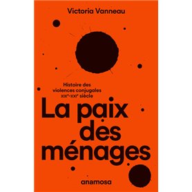 La paix des ménages - Histoire des violences conjugales