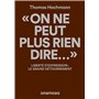 On ne peut plus rien dire...