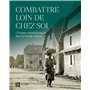 COMBATTRE LOIN DE CHEZ SOI