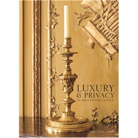 LUXURY & PRIVACY IN 18TH CENTURY FRANCE