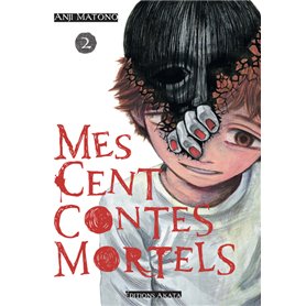 Mes cent contes mortels - Tome 2