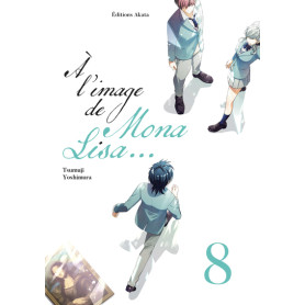 À l'image de Mona Lisa... - Tome 8