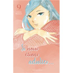 Si nous étions adultes... - Tome 9