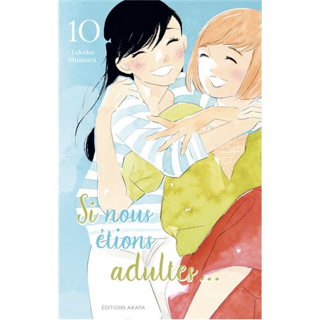 Si nous étions adultes... - Tome 10