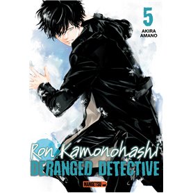 Ron Kamonohashi: Deranged Detective T05