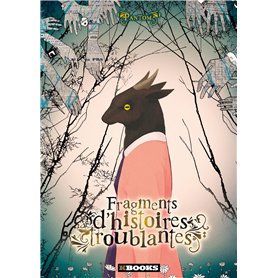 Fragments d'histoires troublantes