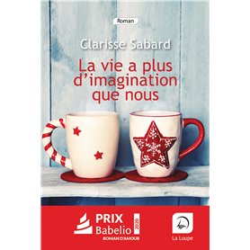 La vie a plus d'imagination que nous