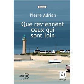 Que reviennent ceux qui sont loin