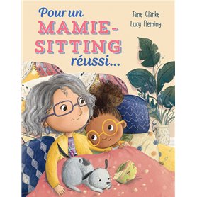 Pour un mamie-sitting réussi...