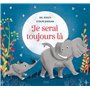 JE SERAI TOUJOURS LA