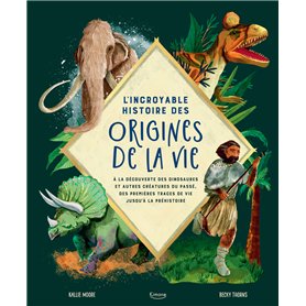 L'incroyable histoire des origines de la vie
