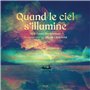 Quand le ciel s'illumine