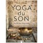 Yoga du son : Voix de l'âme
