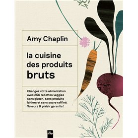 La cuisine des produits bruts