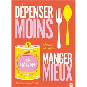 Dépenser moins  Manger mieux
