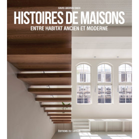 Histoires de maisons entre habitat ancien et moderne