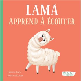 OH LA LA ! LES EMOTIONS - LAMA APPREND À ECOUTER