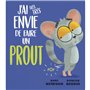 J'ai très très envie de faire un prout