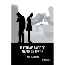 Je voulais faire de ma vie un festin