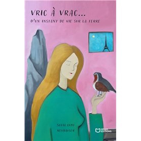 Vric à Vrac... - D'un instant de vie sur la terre