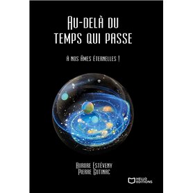 Au-delà du temps qui passe : à nos âmes éternelles