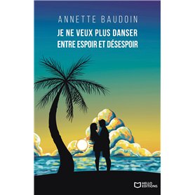 Je ne veux plus danser entre espoir et de sespoir