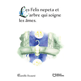 Les Felis nepeta et l'arbre qui soigne les âmes