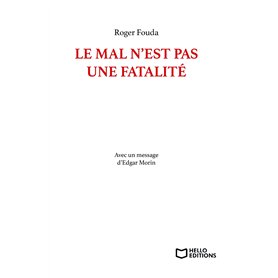 Le mal n'est pas une fatalité