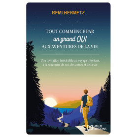 Tout commence par un grand oui aux aventures de la vie