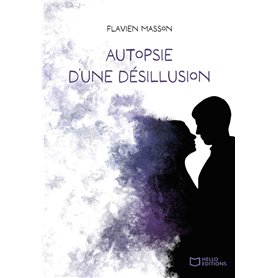 Autopsie d'une désillusion