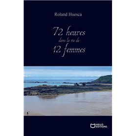 72 heures dans la vie de 12 femmes