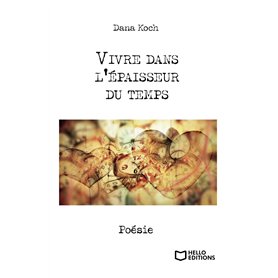 Vivre dans l'épaisseur du temps