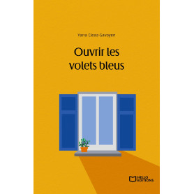 Ouvrir les volets bleus